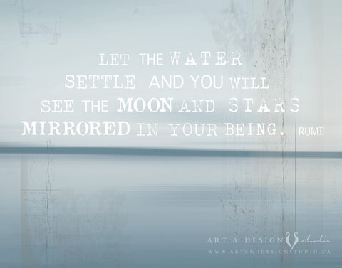 Let the water settle - Rumi Quote Inspirational Print personalized art print wall d_cor inspiredartprints inspired art prints custom photo gifts