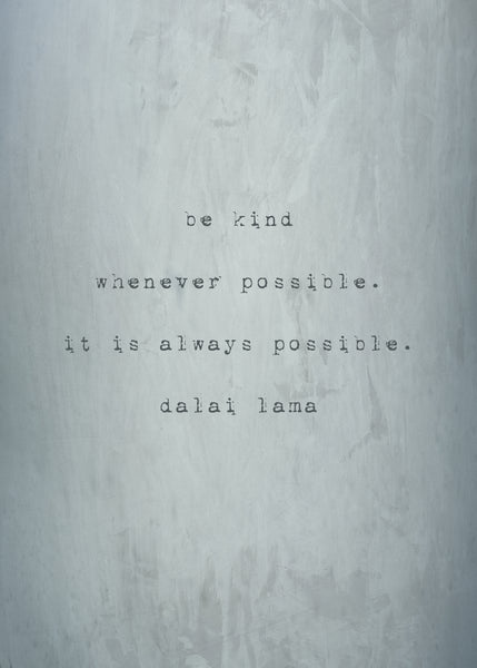 be kind, whenever possible, dalai lama, live poem inspirational motivation quote prints boho artwork nursery artwork personalized art print wall inspiredartprints inspired art prints custom photo gifts
